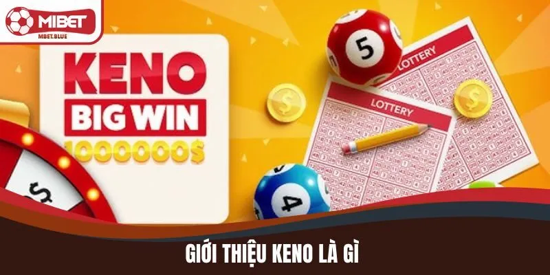 Giới thiệu KENO là gì