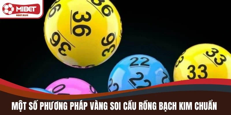 Một số phương pháp vàng soi cầu bạch kim chuẩn