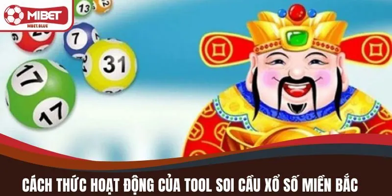 Cách thức hoạt động của Tool soi cầu xổ số Miền Bắc